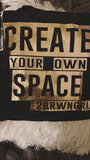 “Create Your Own Space” Limited Editions *All Variations